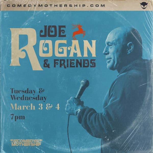 Joe Rogan and Friends